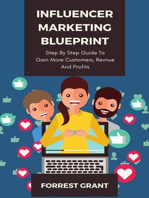 cover image of Influencer Marketing Blueprint--Step by Step Guide to Gain More Customers, Revenue and Profits